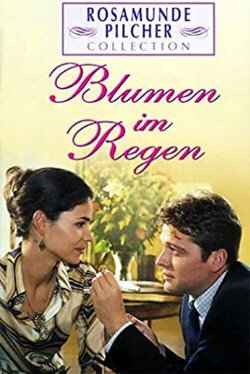 Rosamunde Pilcher: Blumen im Regen (2001) Rosamunde Pilcher: Blumen im Regen (2001)