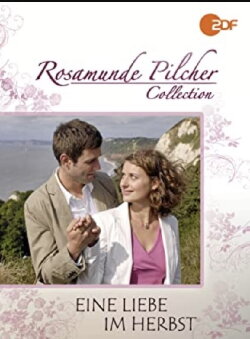 Rosamunde Pilcher: Eine Liebe im Herbst (2009) Rosamunde Pilcher: Eine Liebe im Herbst (2009)
