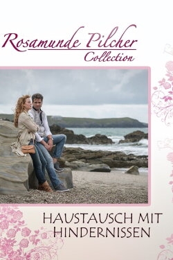 Rosamunde Pilcher: Haustausch mit Hindernissen (2016) Rosamunde Pilcher: Haustausch mit Hindernissen (2016)