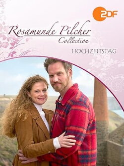 Rosamunde Pilcher: Hochzeitstag (2022) Rosamunde Pilcher: Hochzeitstag (2022)