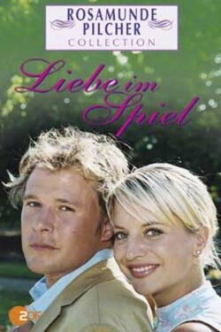 Rosamunde Pilcher: Liebe im Spiel (2004) Rosamunde Pilcher: Liebe im Spiel (2004)