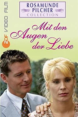 Rosamunde Pilcher: Mit den Augen der Liebe (2002) Rosamunde Pilcher: Mit den Augen der Liebe (2002)