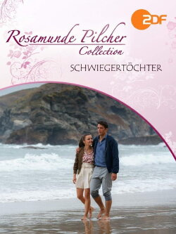 Rosamunde Pilcher: Schwiegertöchter (2019) Rosamunde Pilcher: Schwiegertöchter (2019)