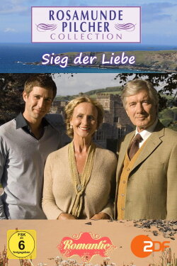 Rosamunde Pilcher: Sieg der Liebe (2007) Rosamunde Pilcher: Sieg der Liebe (2007)