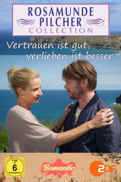 Rosamunde Pilcher: Vertrauen ist gut, verlieben ist besser (2014)
