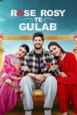 Rose Rosy Te Gulab (2024) Rose Rosy Te Gulab (2024)
