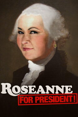 Roseanne for President! (2015) Roseanne for President! (2015)