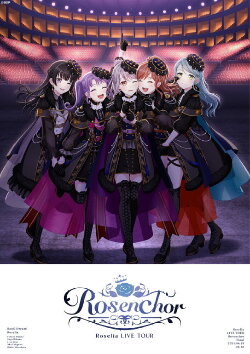 Roselia LIVE TOUR「Rosenchor」東京公演 -Final- (2024)