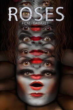 Roses. Film-Cabaret (2022) Roses. Film-Cabaret (2022)