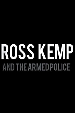 Ross Kemp and the Armed Police (2018) Ross Kemp and the Armed Police (2018)