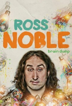 Ross Noble: Brain Dump (2019)