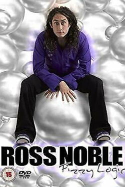 Ross Noble: Fizzy Logic (2007) Ross Noble: Fizzy Logic (2007)