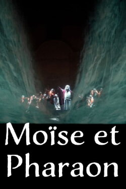 Rossini : Moïse et Pharaon - Festival d’Aix-en-Provence (2022) Rossini : Moïse et Pharaon - Festival d’Aix-en-Provence (2022)