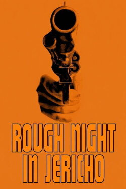 Rough Night in Jericho (1967) Rough Night in Jericho (1967)