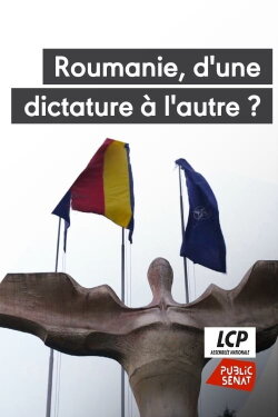 Roumanie, d'une dictature à l'autre ? (2019)