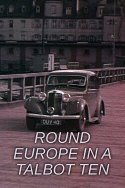Round Europe in a Talbot Ten (1948)