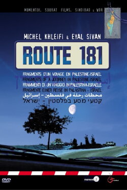 Route 181: Fragments of a Journey in Palestine-Israel (2004) Route 181: Fragments of a Journey in Palestine-Israel (2004)