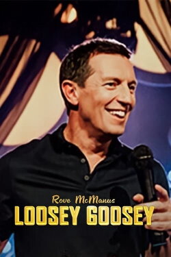 Rove McManus: Loosey Goosey (2024) Rove McManus: Loosey Goosey (2024)
