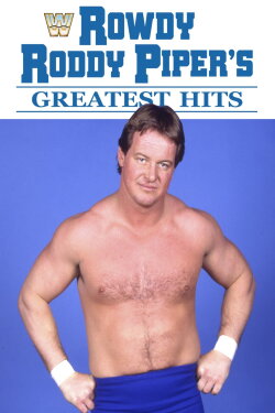 Rowdy Roddy Piper's Greatest Hits (1985) Rowdy Roddy Piper's Greatest Hits (1985)