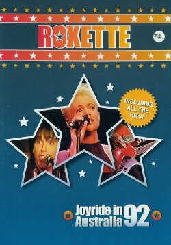 Roxette - Joyride in Australia 92 (2009)