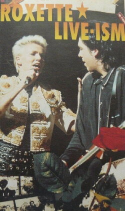 Roxette: Live-ism (1992) Roxette: Live-ism (1992)
