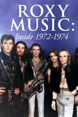 Roxy Music: Inside 1972-1974 (2004) Roxy Music: Inside 1972-1974 (2004)