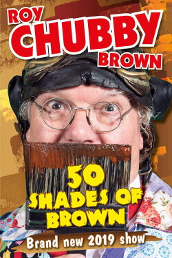 Roy Chubby Brown - 50 Shades Of Brown (2019)