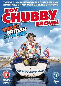 Roy Chubby Brown: Great British Jerk Off (2016) Roy Chubby Brown: Great British Jerk Off (2016)