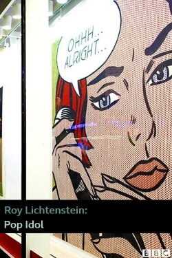 Roy Lichtenstein: Pop Idol (2004) Roy Lichtenstein: Pop Idol (2004)