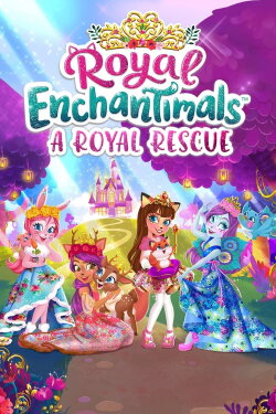 Royal Enchantimals: A Royal Rescue (2021) Royal Enchantimals: A Royal Rescue (2021)