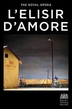 Royal Opera House: L’Elisir d’Amore (2023)