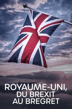 Royaume-Uni, du Brexit au Bregret (2024) Royaume-Uni, du Brexit au Bregret (2024)