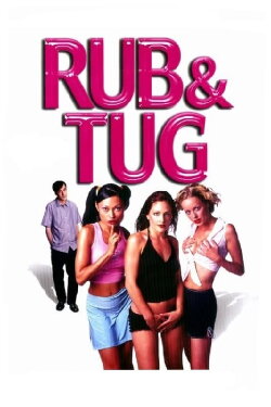 Rub & Tug (2002)