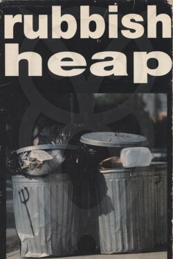 Rubbish Heap (1989) Rubbish Heap (1989)