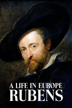 Rubens: A Life in Europe (2018) Rubens: A Life in Europe (2018)