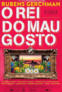 Rubens Gerchman: O Rei do Mau Gosto (2022)