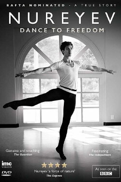 Rudolf Nureyev: Dance to Freedom (2015) Rudolf Nureyev: Dance to Freedom (2015)