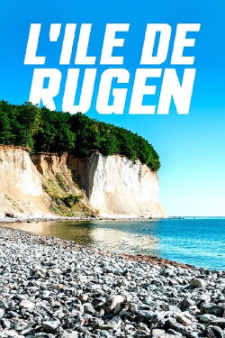 Rügen - Weiße Felsen, grüne Wälder (2023)