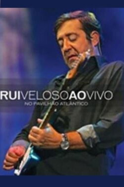 Rui Veloso - Ao Vivo no Pavilhão Atlântico (2006) Rui Veloso - Ao Vivo no Pavilhão Atlântico (2006)