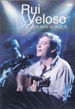 Rui Veloso: O Concerto Acústico (2003) Rui Veloso: O Concerto Acústico (2003)