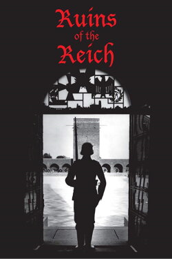 Ruins of the Reich (2007) Ruins of the Reich (2007)