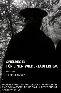 Rules For a Film about Anabaptists (1976) Rules For a Film about Anabaptists (1976)