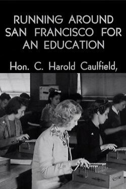 Running Around San Francisco for an Education (1938) Running Around San Francisco for an Education (1938)