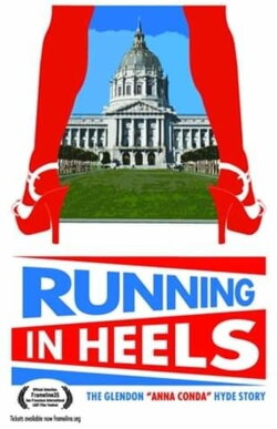 Running in Heels: The Glendon Anna Conda Hyde Story (2011)