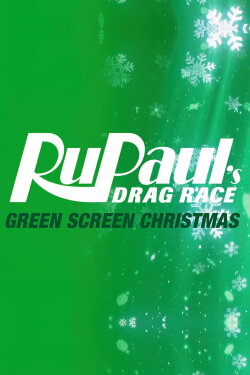 RuPaul's Drag Race: Green Screen Christmas (2015) RuPaul's Drag Race: Green Screen Christmas (2015)