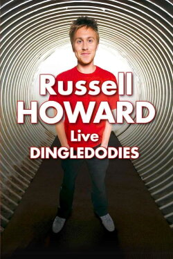 Russell Howard Live: Dingledodies (2009) Russell Howard Live: Dingledodies (2009)