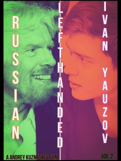 Russian Left-Handed Ivan Yauzov: Vol. 2 (2020) Russian Left-Handed Ivan Yauzov: Vol. 2 (2020)
