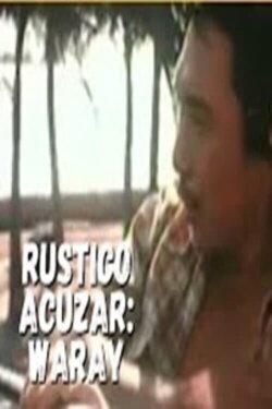 Rustico Acuzar: Waray (1985)