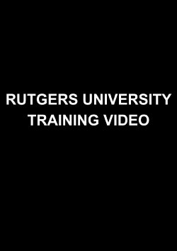 Rutgers University Training Video (2024) Rutgers University Training Video (2024)