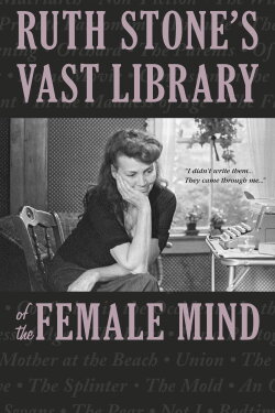Ruth Stone's Vast Library of the Female Mind (2021) Ruth Stone's Vast Library of the Female Mind (2021)